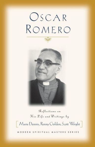Oscar Romero: Reflections On His Life And Writings