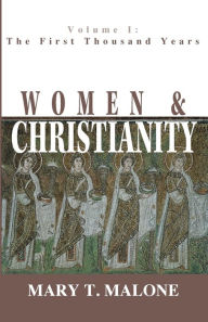 Title: Women and Christianity: The First Thousand Years (Women and Christianity), Author: Mary Malone