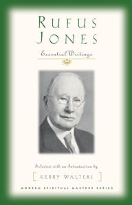 Title: Rufus Jones: Essential Writings, Author: Kerry Walters