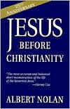 Title: Jesus Before Christianity / Edition 25, Author: Albert Nolan