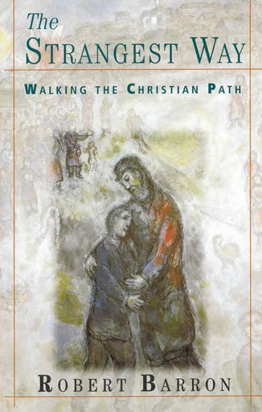 The Strangest Way: Walking the Christian Path