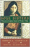 Title: Soul Sisters: Women in Scripture Speak to Women Today, Author: Edwina Gateley