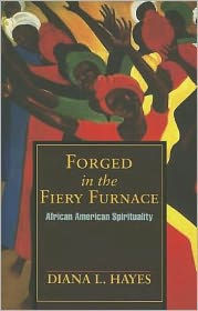 Title: Forged in the Fiery Furnace, Author: Diana Hayes