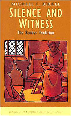 Silence and Witness: The Quaker Tradition