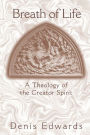 Breath of Life: A Theology of the Creator Spirit