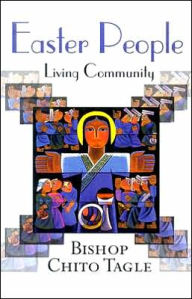 Title: Easter People: Living Community, Author: Luis Antonio G. Tagle