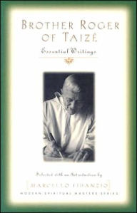 Title: Brother Roger of Taize: Essential Writings, Author: Roger Schutz