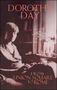 Title: From Union Square to Rome, Author: Dorothy Day