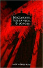 Mozarabs, Hispanics, and the Cross