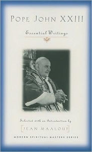 Title: Pope John XXIII: Essential Writings, Author: Pope John XXIII