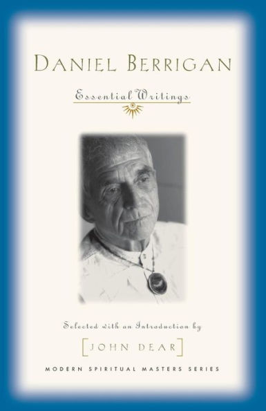 Daniel Berrigan: Essential Writings