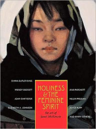 Title: Holiness and the Feminine Spirit: The Art of Janet Mckenzie, Author: Janet McKenzie