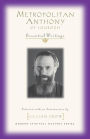 Metropolitan Anthony of Sourozh: Essential Writings