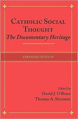 Catholic Social Thought: The Documentary Heritage