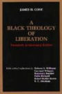 A Black Theology of Liberation: Fortieth Anniversary Edition / Edition 40