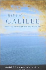 Title: Jesus of Galilee: Contextual Christology for the 21st Century, Author: Robert Lassalle-Klein