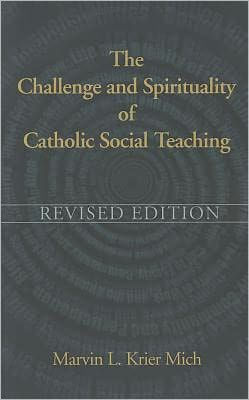 The Challenge and Spirituality of Catholic Social Teaching