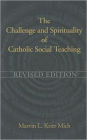 The Challenge and Spirituality of Catholic Social Teaching