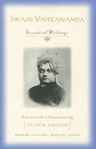 Title: Swami Vivekananda: Essential Writings, Author: Victor M. Parachin