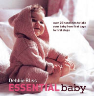 Title: Essential Baby: Over 20 Handknits to Take Your Baby from First Days to First Steps, Author: Debbie Bliss