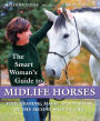 Smart Woman's Guide to Midlife Horses