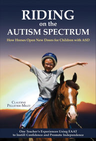 Title: Riding on the Autism Spectrum, Author: Claudine Pelletier-Milet
