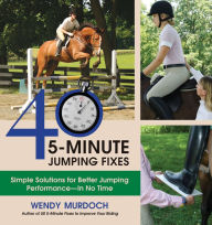 Title: 40 5-Minute Jumping Fixes: Simple Solutions for Better Jumping Performance in No Time, Author: Wendy Murdoch