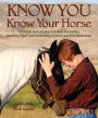 Know You, Know Your Horse: An Intimate Look at Human and Horse Personalities: Identifying 