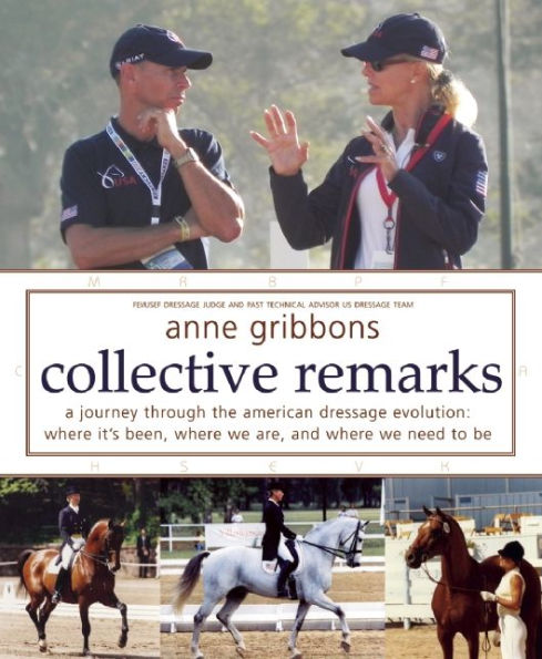 Collective Remarks: A Journey through the American Dressage Evolution: Where It's Been, We Are, and Need to Be