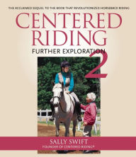 Title: Centered Riding 2: Further Exploration, Author: Sally Swift