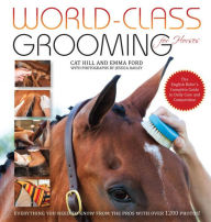 Title: World-Class Grooming for Horses, Author: Cat Hill