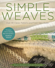 Title: Simple Weaves: Over 30 Classic Patterns and Fresh New Styles, Author: Birgitta Bengtsson Bjork