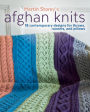 Afghan Knits: 18 Contemporary Designs for Throws, Runners, and Pillows