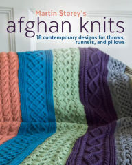 Title: Afghan Knits: 18 Contemporary Designs for Throws, Runners, and Pillows, Author: Martin Storey