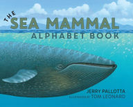 Title: The Sea Mammal Alphabet Book, Author: Jerry Pallotta
