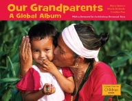 Title: Our Grandparents: A Global Album, Author: Maya Ajmera