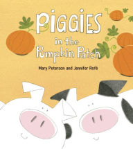 Title: Piggies in the Pumpkin Patch, Author: Mary Peterson