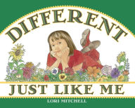 Title: Different Just Like Me, Author: Lori Mitchell