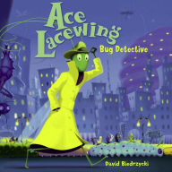 Title: Ace Lacewing: Bug Detective, Author: David Biedrzycki