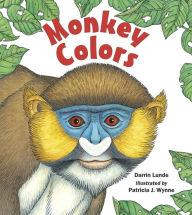Title: Monkey Colors, Author: Darrin Lunde