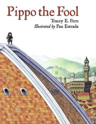 Title: Pippo the Fool, Author: Tracey E. Fern