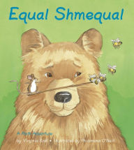 Title: Equal, Shmequal: A Math Adventure, Author: Virginia Kroll