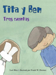 Title: Tita y Ben, Author: Lori Ries