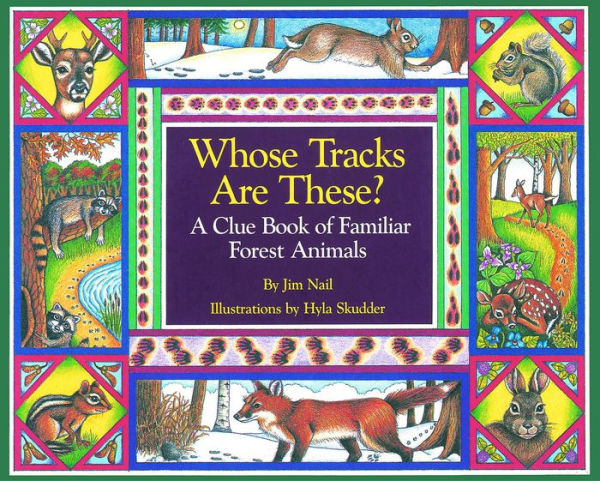 Whose Tracks Are These?: A Clue Book of Familiar Forest Animals