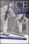 Title: Ice Crusaders: A Memoir of Cold War and Cold Sport, Author: Thomas Wolf