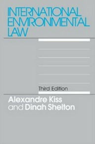 Title: International Environmental Law: 3rd Edition / Edition 3, Author: Dinah Shelton