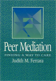 Title: PEER MEDIATION, Author: JUDITH M. FERRARA