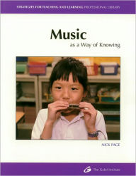 Title: Music as a Way of Knowing / Edition 1, Author: Nick Page