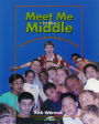 Meet Me in the Middle: Becoming an Accomplished Middle Level Teacher / Edition 1