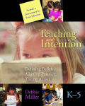 Alternative view 1 of Teaching with Intention: Defining Beliefs, Aligning Practice, Taking Action, K-5